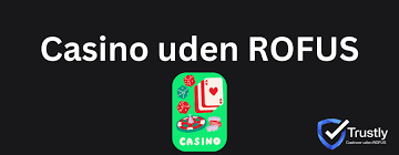 Danske Casinoer uden ROFUS Bedste Udvalg og Sikkerhed
